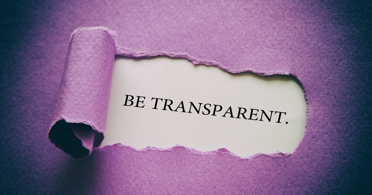 Be Transparent